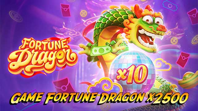 Game Fortune Dragon x2500