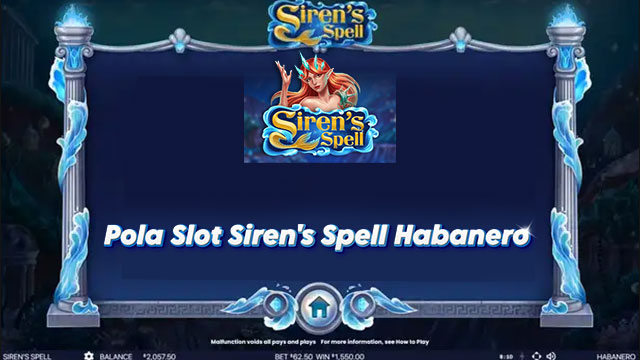 Pola Slot Siren's Spell Habanero