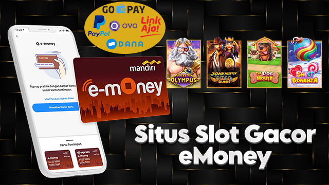 Situs Slot Gacor eMoney
