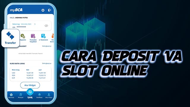 Cara Deposit VA Slot Online