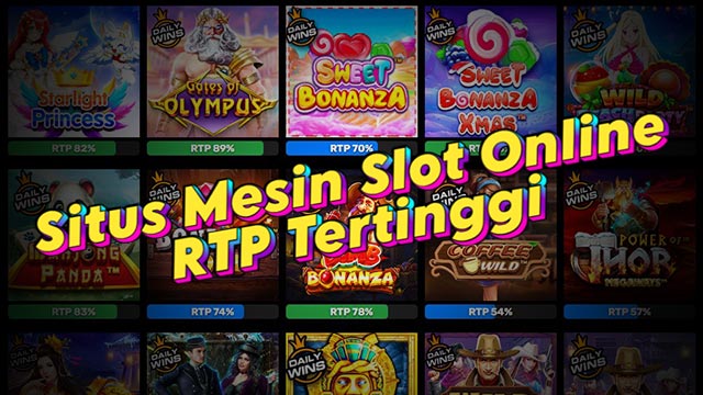 Situs Mesin Slot Online RTP Tertinggi