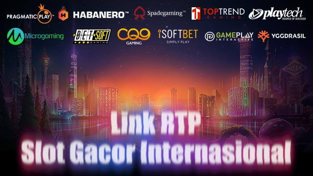 Link RTP Slot Gacor Internasional