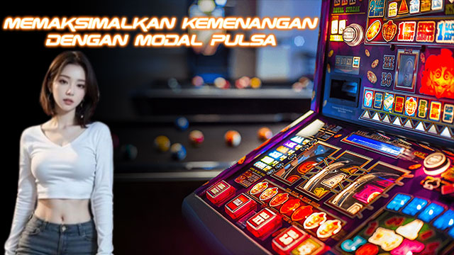 Memaksimalkan Kemenangan Dengan Modal Pulsa